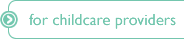 for Childcare Providers