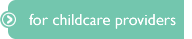 for Childcare Providers