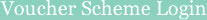 Voucher Scheme Login