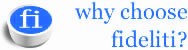 Why Choose Fideliti?